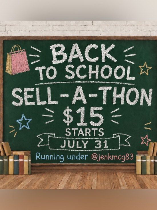Other - $15 Sell-a-Thon Back To School Edition July 31st